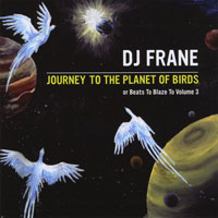 Albums to Blaze to - Journey to the Planet of Birds by DJ Frane