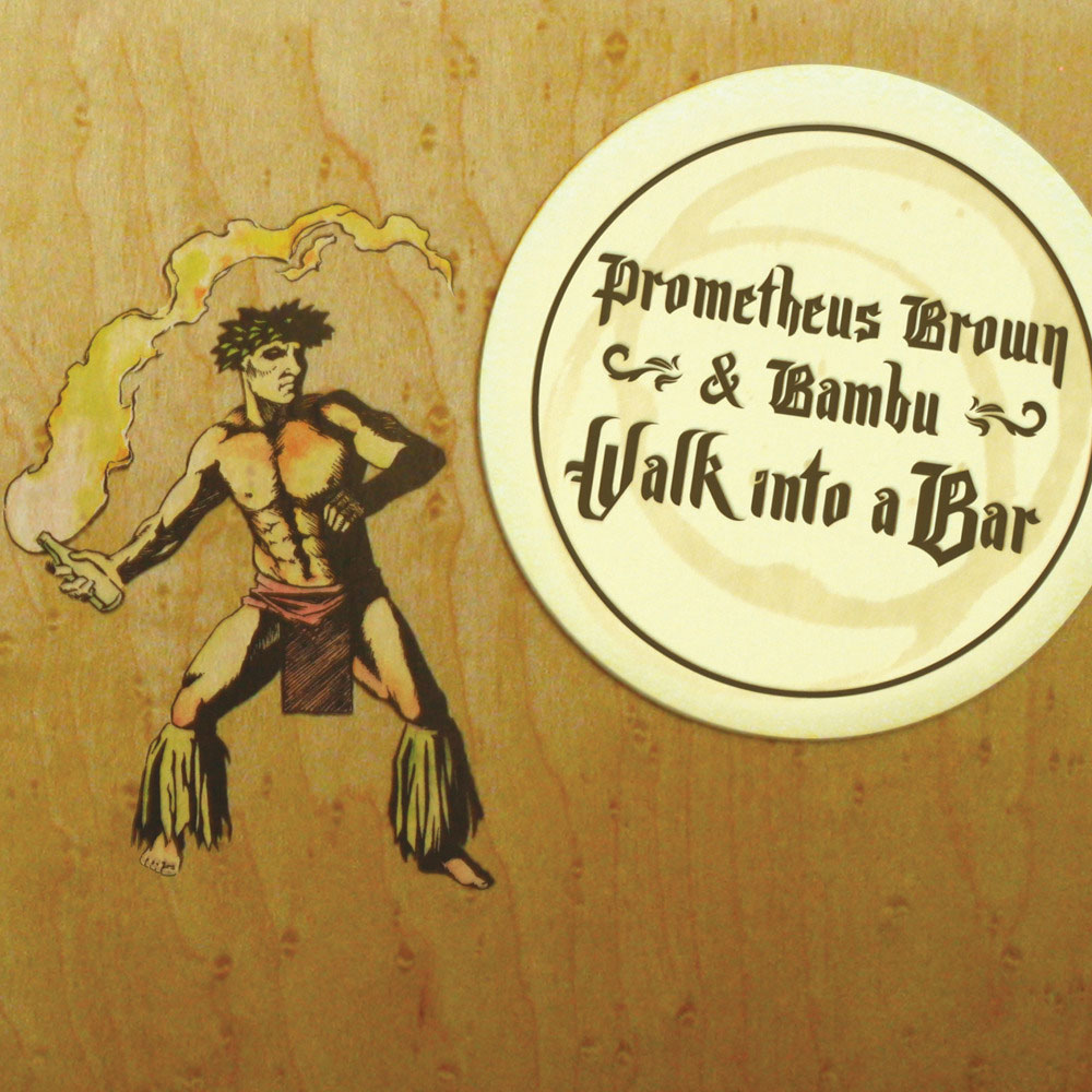 Prometheus Brown and Bambu - Walk Into A Bar