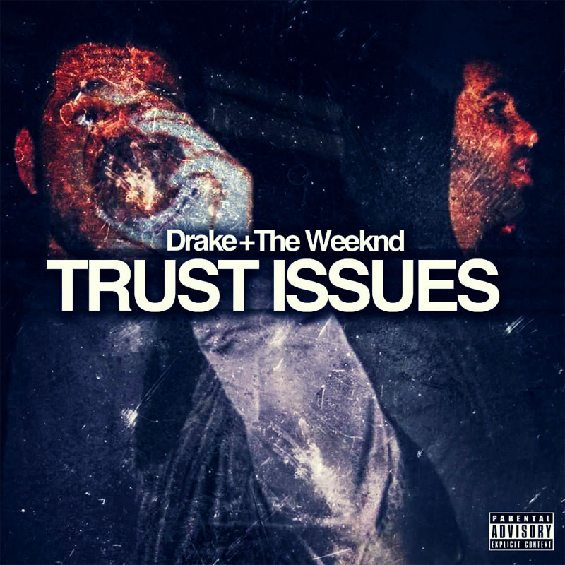 Drake & The Weeknd · Trust Issues (Jaybeatz Mashup) - Silence Nogood