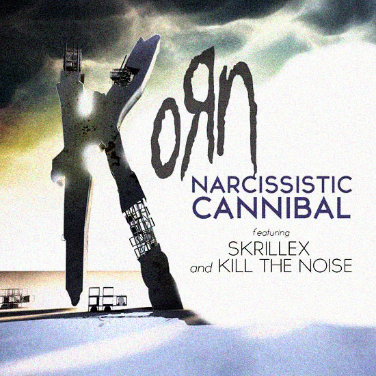 Narcissistic Cannibal Korn