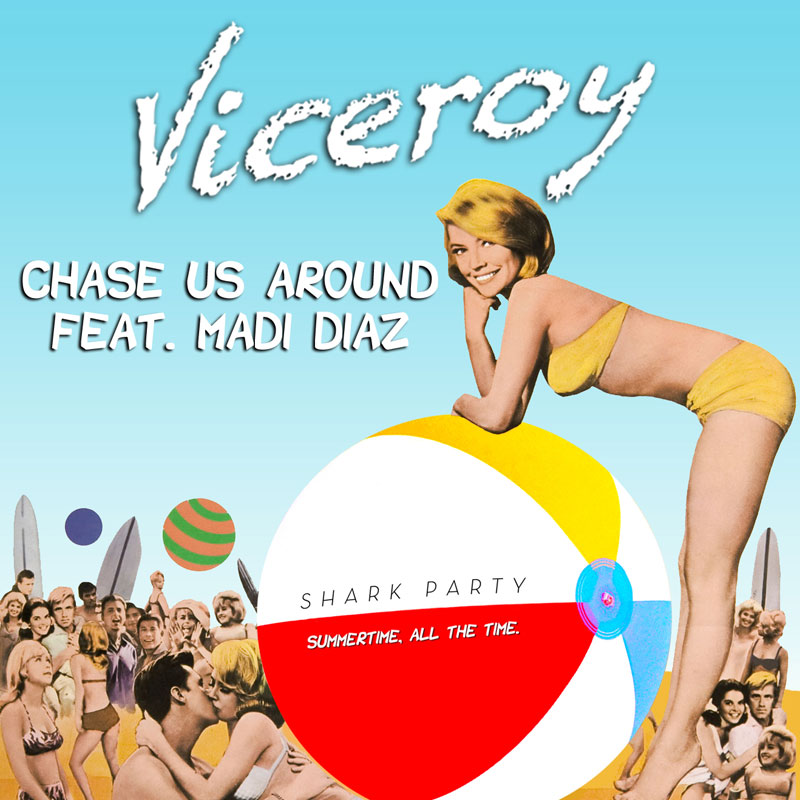 Viceroy - Chase Us Around (feat. Madi Diaz) (Artwork)