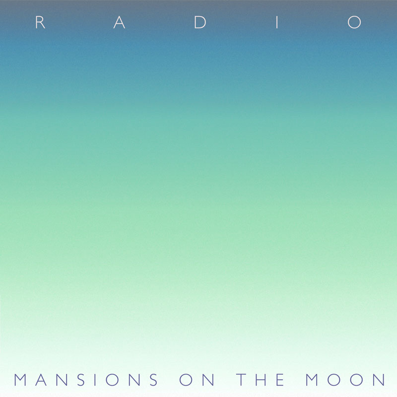 Mansions Moon - Radio