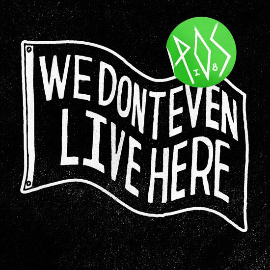 POS - We Don't Even Live Here