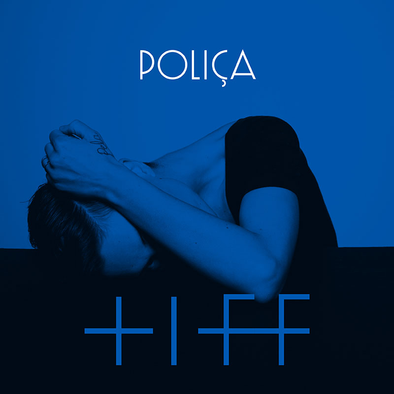 Polica - Tiff (artwork)