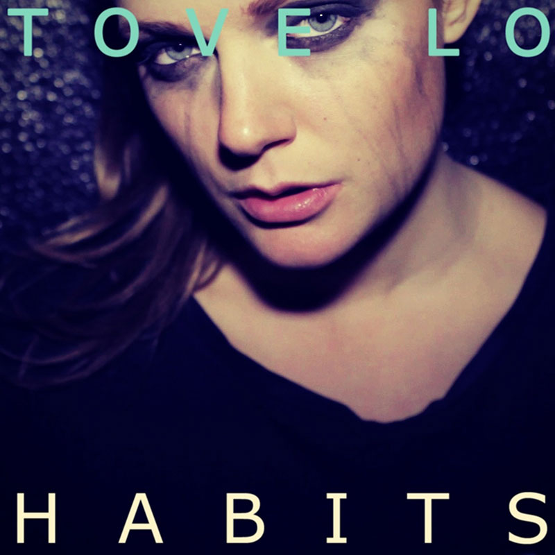 Tove Lo - Habits