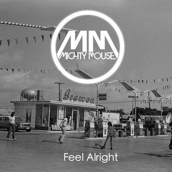 Mighty Mouse - Feel Alright (artwork)