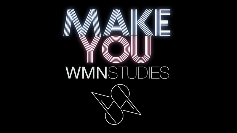WMNSTUDIES - Make You
