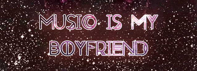 Music Is My Boyfriend (banner)