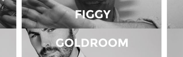 Figgy & Goldroom