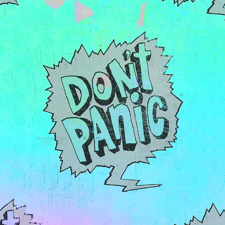 Keep Calm (Don't Panic)