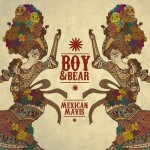 Boy and Bear · Mexican Mavis (Snapdragons Remix)