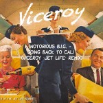 Notorious B.I.G. · Going Back to Cali (Viceroy Remix)