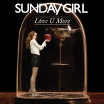 Sunday Girl · Love U More (RAC Mix)