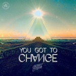 GRiZ · You Got To Change