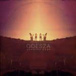 ODESZA · Above The Middle