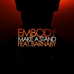 Embody · Make A Stand (feat. Barnaby)