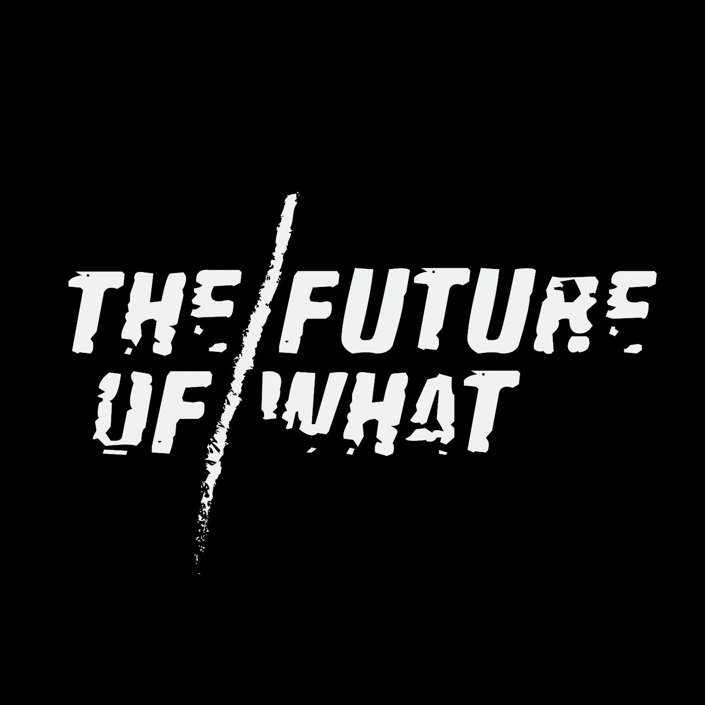The Future of What Podcast